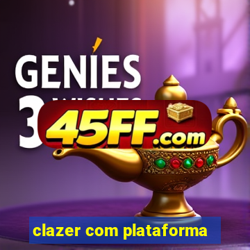 clazer com plataforma